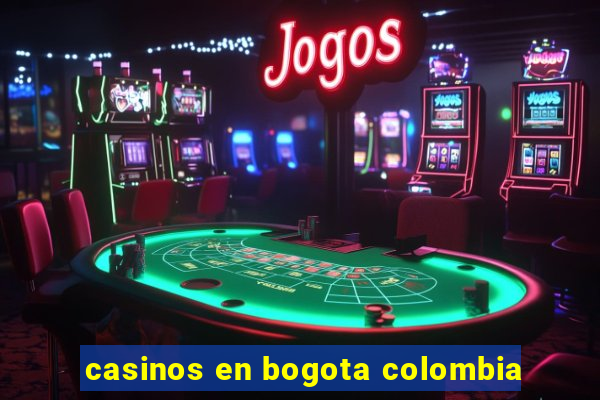 casinos en bogota colombia